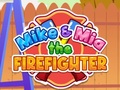 Game Mike & Mia The Firefighter