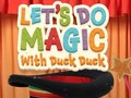 Game Let's Do Magic with Duck Duck