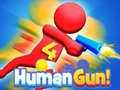 Game Human Gun! 
