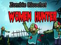 Cluiche Zombie Ricochet Women Hunter 