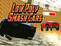 Game Low Poly Smash Cars