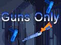 Game Guns Only
