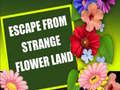 Game Escape From Strange Flower Land