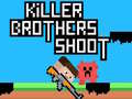Game Killer Brothers Shoot
