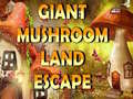 Game Giant Mushroom Land Escape