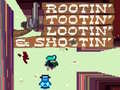 Game Rootin' Tootin' Lootin' & Shootin'