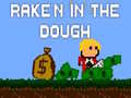 Game Rake'n in the Dough