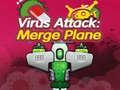 Cluiche Virus Attack: Merge Plane 