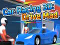 Game Car Racing 3D: Drive Mad