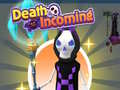 Game Death Incoming