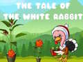 Game The Tale of the White Rabbit