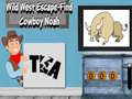 Game Wild West Escape-Find Cowboy Noah