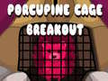 Game Porcupine Cage Breakout