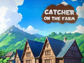 Game Catcher on the Farm