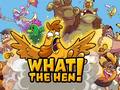 Game What The Hen