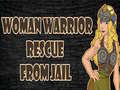 Game Woman Warrior Rescue From Jail