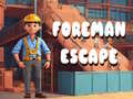 Game Foreman Escape
