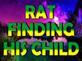 Game Rat Finding His Child