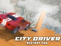 Game City Driver: Destroy Car