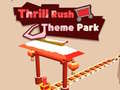 Cluiche Thrill Rush Theme Park