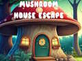 Game Mushroom House Escape