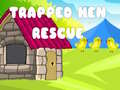 Game Trapped Hen Rescue