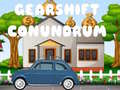 Game GearShift Conundrum