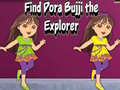 Cluiche Find Dora Bujji the Explorer