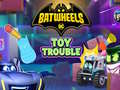 Cluiche Batwheels Toy Trouble