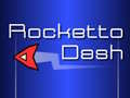 Cluiche Rocketto Dash