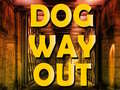 Game Dog Way Out