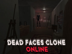 Cluiche Dead Faces Clone Online