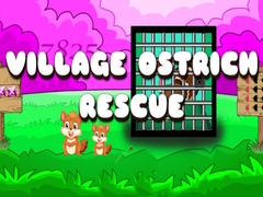 Cluiche Village Ostrich Rescue