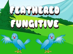Game Feathered Fugitive