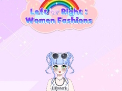 Game Left or Right: Women Fashions