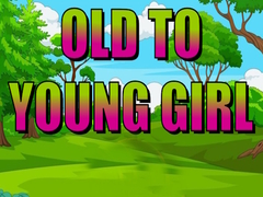 Game Old To Young Girl