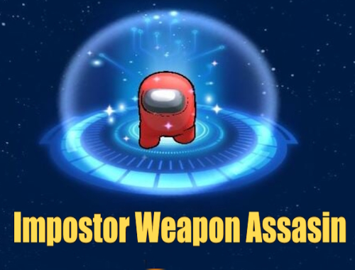 Game Impostor Weapon Assasin online.