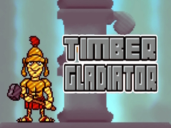 Game Timber Gladiator