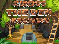 Game Cross The Den Escape