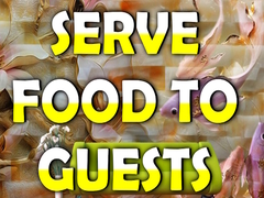 Game Serve Food to Guests