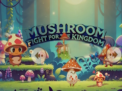 Game Mushroom Fight For The Kingdom