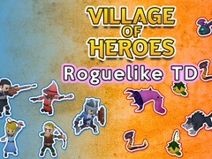Game Village of Heroes: Roguelike TD