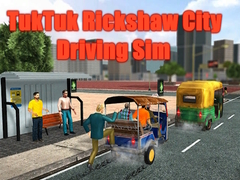 Game TukTuk Rickshaw City Driving Sim