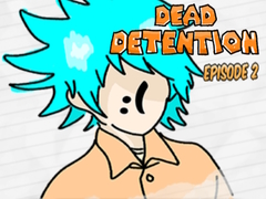Game Dead Detention Episode 2 