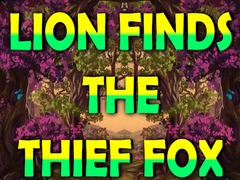 Game Lion Finds the Thief Fox