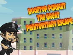 Game Rooftop Pursuit The Great Penitentiary Escape