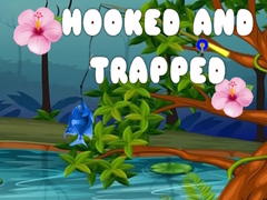 Game Hooked and Trapped