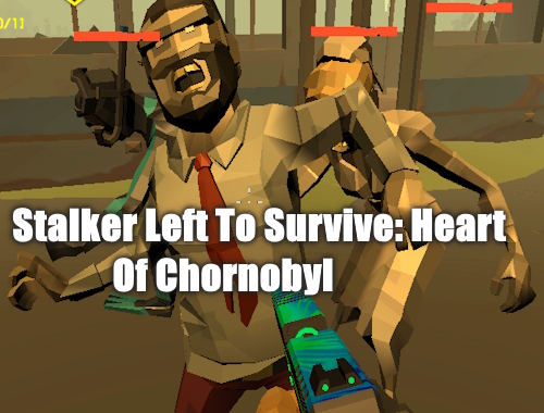 Game Stalker Left To Survive: Heart Of Chornobyl online