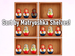 Game Sort by Matryoshka Shelves!