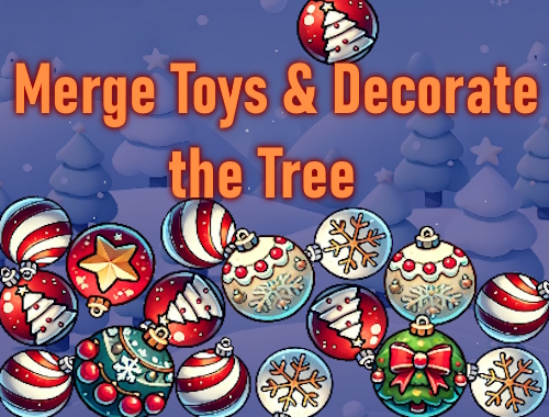 Game Merge Toys & Decorate the Tree online.